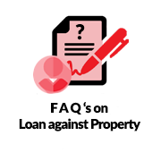FAQ‘s on Loan Against Property