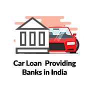 Car Loan Providing Banks in India
